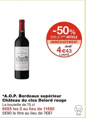 Monoprix Château du clos Delord A.O.P. Bordeaux supérieur rouge offre
