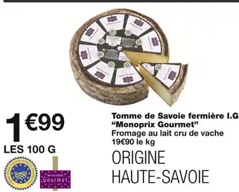 Monoprix Monoprix Gourmet Tomme de Savoie fermière I.G.P offre