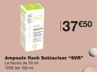 Monoprix SVR Ampoule flash Sebiaclear offre