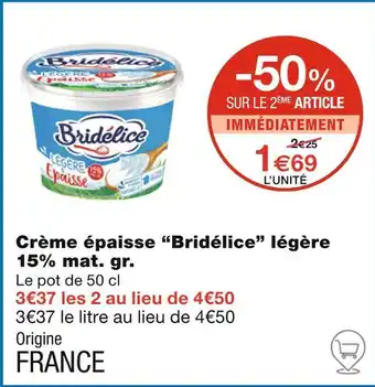 Monoprix Bridélice Crème épaisse légère 15% mat. gr offre