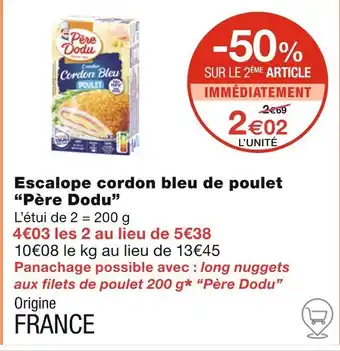 Monoprix Père Dodu Escalope cordon bleu de poulet offre