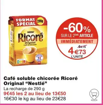 Monoprix Nestlé Café soluble chicorée Ricoré Original offre