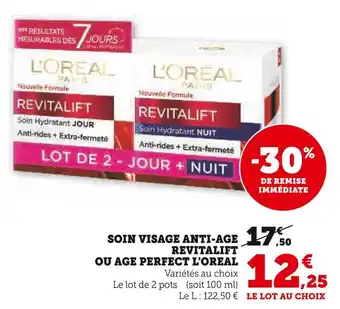 Super U L'OREAL SOIN DU VISAGE SOIN VISAGE ANTI-AGE REVITALIFT OU AGE PERFECT offre