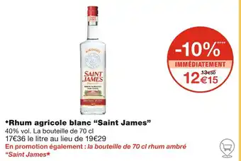 Monoprix Saint James Rhum agricole blanc offre