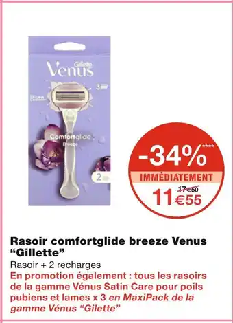 Monoprix Gillette Rasoir comfortglide breeze Venus offre