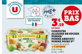 U Express U COMPOTES ALLEGEES EN SUCRES POMME/POMME ABRICOT/ POMME POIRE offre
