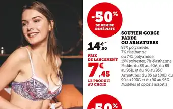 Hyper U SOUTIEN GORGE PADDE OU ARMATURES offre