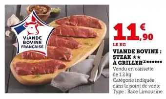 Super U VIANDE BOVINE : STEAK À GRILLER offre