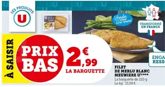 Super U U FILET DE MERLU BLANC MEUNIERE offre