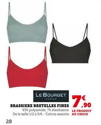 Hyper U LE BOURGET BRASSIERE BRETELLES FINES offre