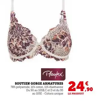 Hyper U Playtex SOUTIEN GORGE ARMATURES offre