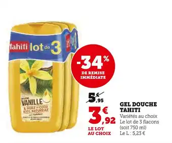 Hyper U TAHITI GEL DOUCHE offre