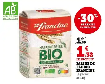 Hyper U FRANCINE FARINE DE BLE BIO offre