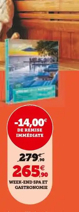 Hyper U WEEK-END SPA ET GASTRONOMIE offre