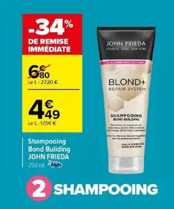 Carrefour Shampooing Bond Building JOHN FRIEDA offre