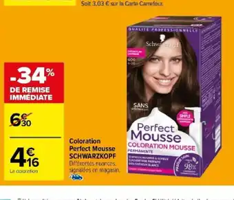 Carrefour Coloration Perfect Mousse SCHWARZKOPF offre