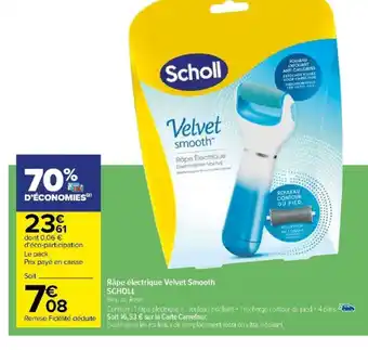 Carrefour Râpe électrique Velvet Smooth SCHOLL offre