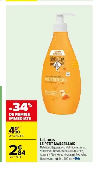 Carrefour Lait corps LE PETIT MARSEILLAIS offre