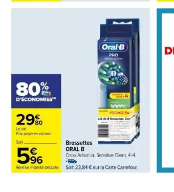 Carrefour Brossettes ORAL B offre