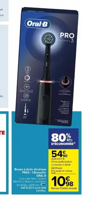 Carrefour Brosse à dents électrique PRO3+1 Brossette ORAL B offre