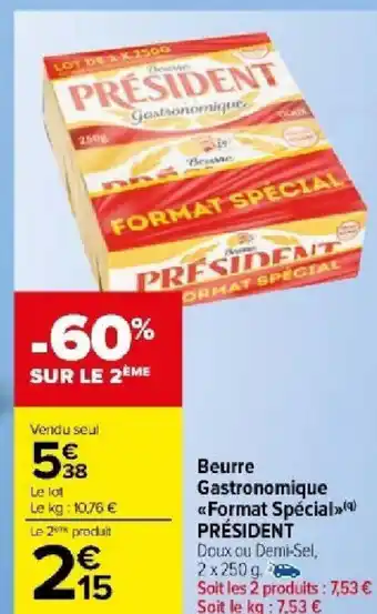 Carrefour Market Beurre Gastronomique Format Spécial PRÉSIDENT offre