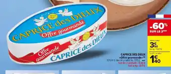 Carrefour Market CAPRICE DES DIEUX Offre gourmande offre