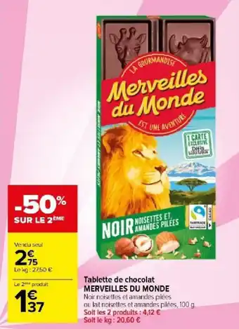 Carrefour Market Tablette de chocolat MERVEILLES DU MONDE offre