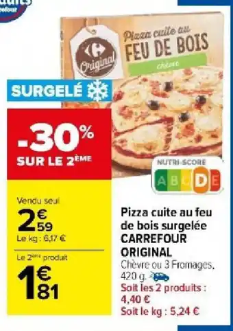 Carrefour Market Pizza cuite au feu de bois surgelée CARREFOUR ORIGINAL offre