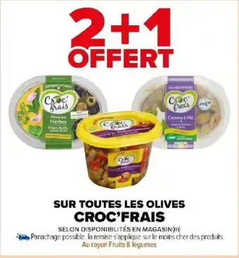 Carrefour Market SUR TOUTES LES OLIVES CROC'FRAIS offre