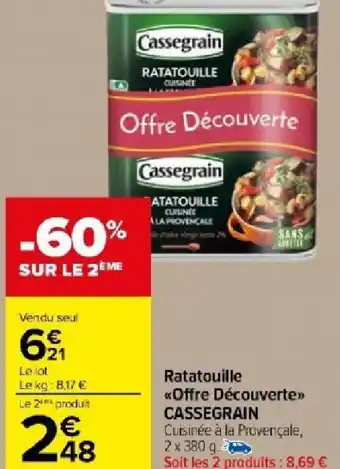 Carrefour Market Ratatouille *Offre Découverte⟫> CASSEGRAIN Cuisinée à la Provençale, 2 x 380 g offre