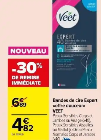 Carrefour Market Bandes de cire Expert <<offre douceur>> VEET offre