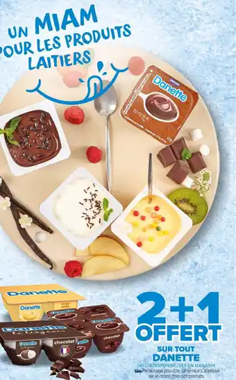 Carrefour Market SUR TOUT DANETTE offre