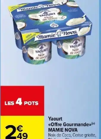 Carrefour Market Yaourt <<Offre Gourmande>>() MAMIE NOVA offre