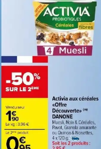 Carrefour Market Activia aux céréales <<Offre Découverte»> (m) DANONE offre