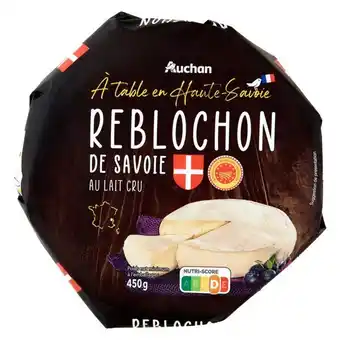 Auchan Reblochon De Savoie Auchan À Table En France offre
