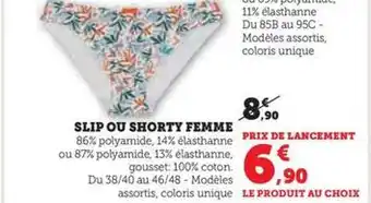 Hyper U Slip ou shorty femme offre