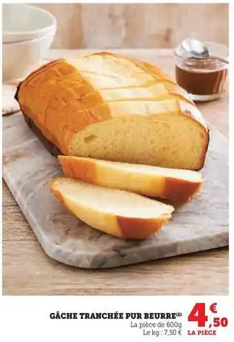 U Express Gâche tranchée pur beurre offre