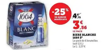 Hyper U 1664 - biere blanche 5° offre