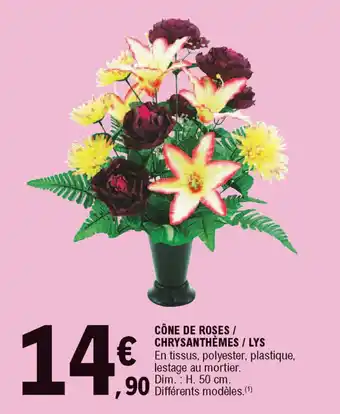 E.Leclerc Cône de Roses/Chrysanthèmes/Lys offre