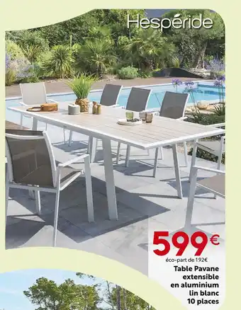 Maxi Bazar HESPÉRIDE Table Pavane extensible en aluminium lin blanc 10 places offre