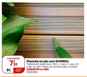 Weldom Planche en pin vert KUHMO2 offre