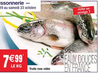 Cora x Carrefour Truite Rose Vidée offre