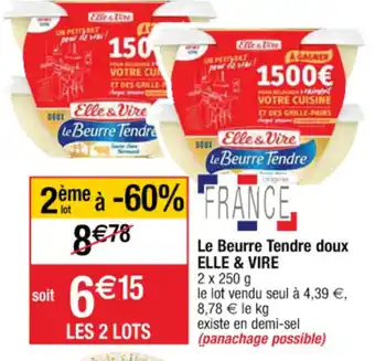 Cora x Carrefour Le Buerre Tendre doux Elle & Vire offre