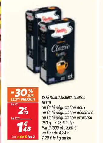Netto CAFÉ MOULU ARABICA CLASSIC NETTO offre