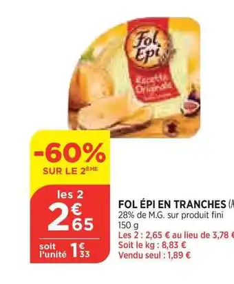 Bi1 Fol épi En Tranches offre
