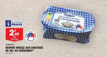 ALDI CHAMPRÉ® BEURRE MOULÉ AUX CRISTAUX DE SEL DE GUÉRANDE(C) offre