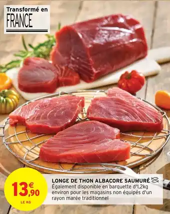 Intermarché LONGE DE THON ALBACORE SAUMURÉ offre