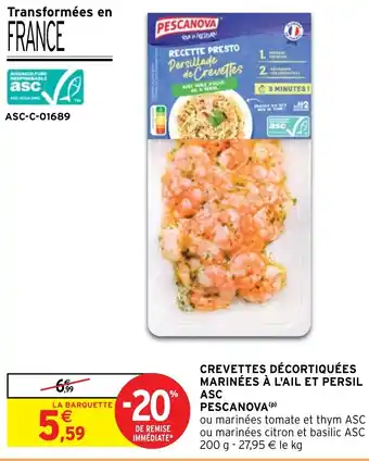 Intermarché CREVETTES DÉCORTIQUÉES MARINÉES À L'AIL ET PERSIL ASC PESCANOVA offre