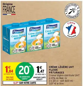 Intermarché CRÈME LÉGÈRE UHT FLUIDE PÂTURAGES offre