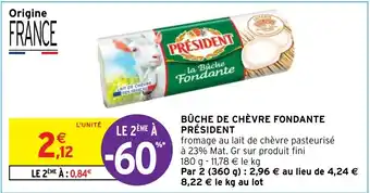 Intermarché BÛCHE DE CHÈVRE FONDANTE PRÉSIDENT offre